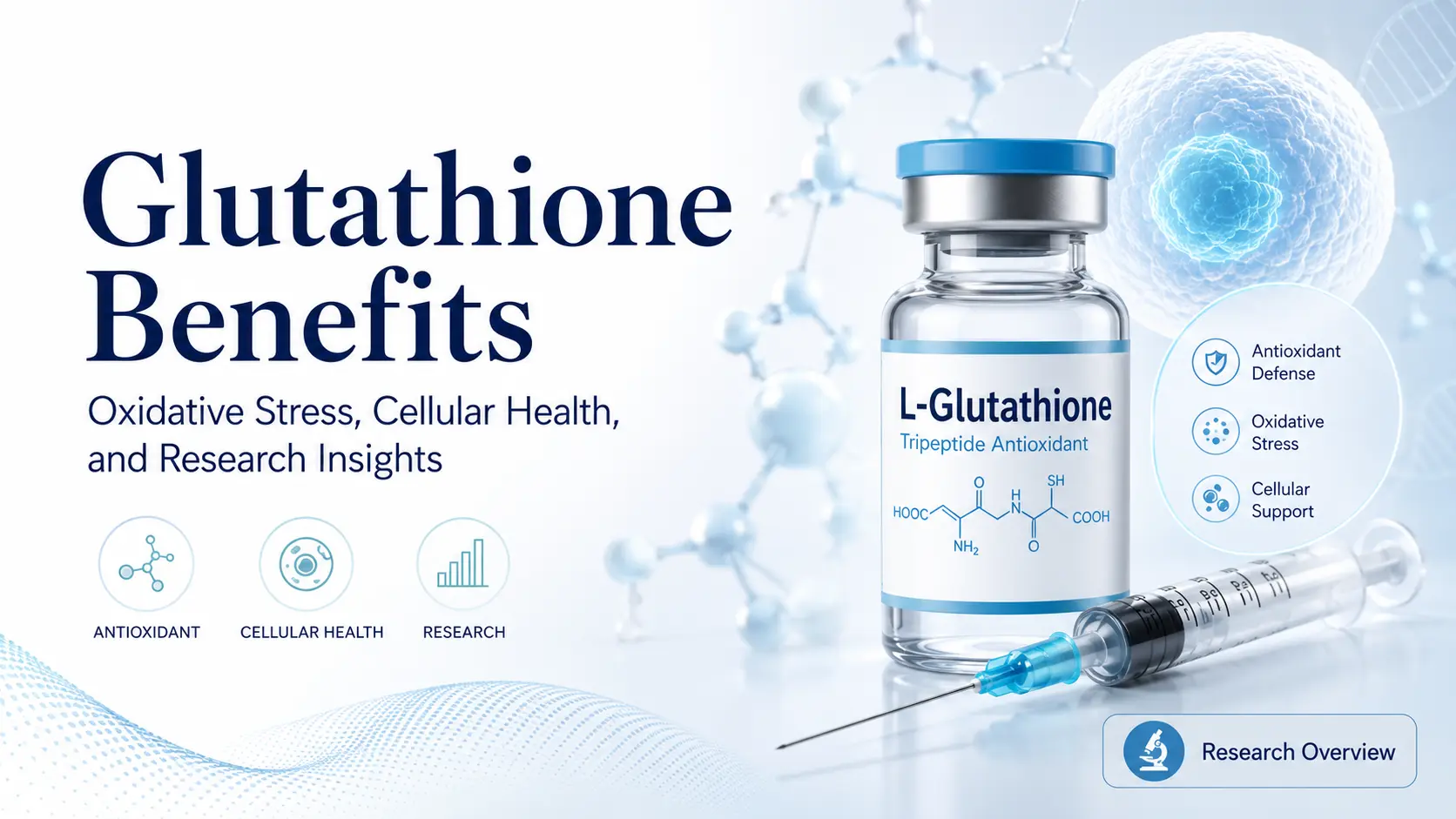 Glutathione Benefits in Research: Why It’s Studied for Oxidative Stress and Cellular Health
